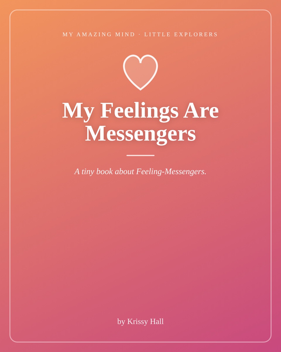The cover of My Feelings Are Messengers